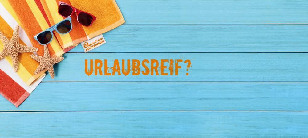 Urlaubsreif